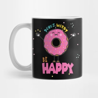 Donut Worry Be Happy ,  Donut Worry, Donut Pun, Donut Birthday Gift Mug